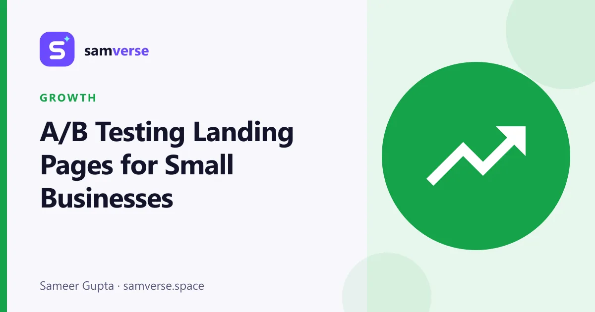 A/B Testing Landing Pages: A Practical Guide for Small Businesses