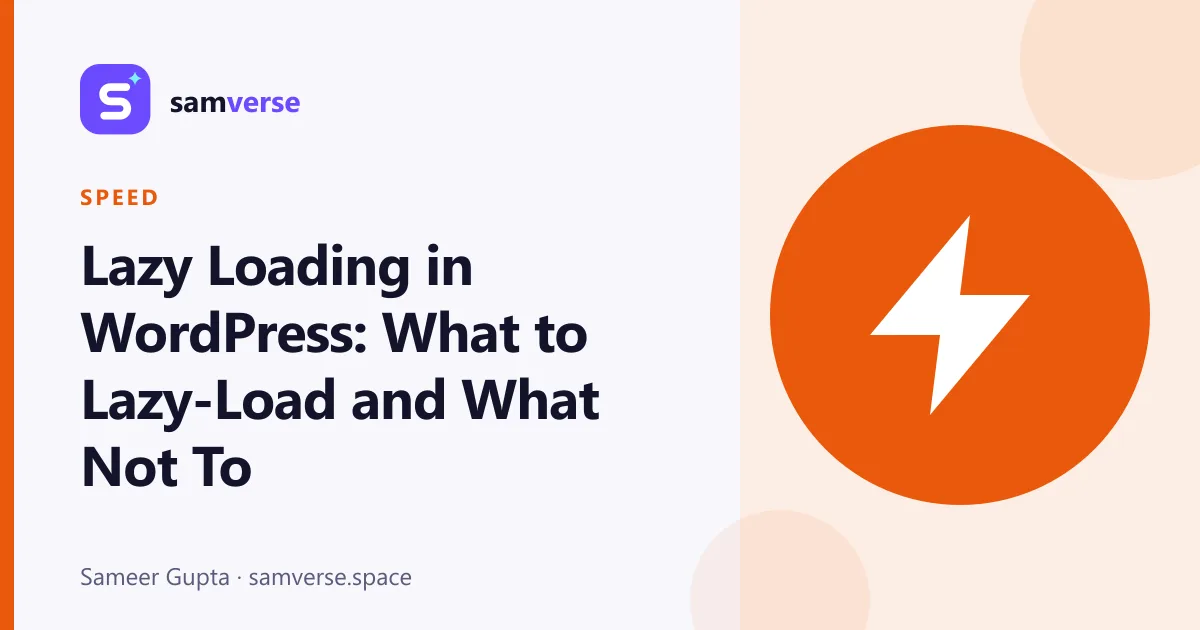 Lazy Loading Explained: Images, Videos and Iframes in WordPress (and When Not to Use It)