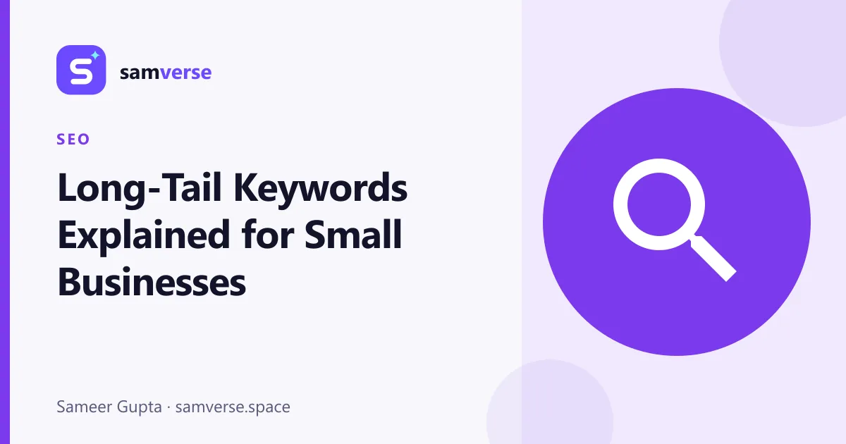Long-Tail Keywords Explained: Why They Matter for Small and Local Businesses