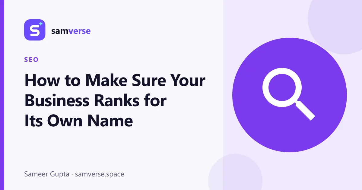 How to Make Sure Your Business Ranks for Its Own Name
