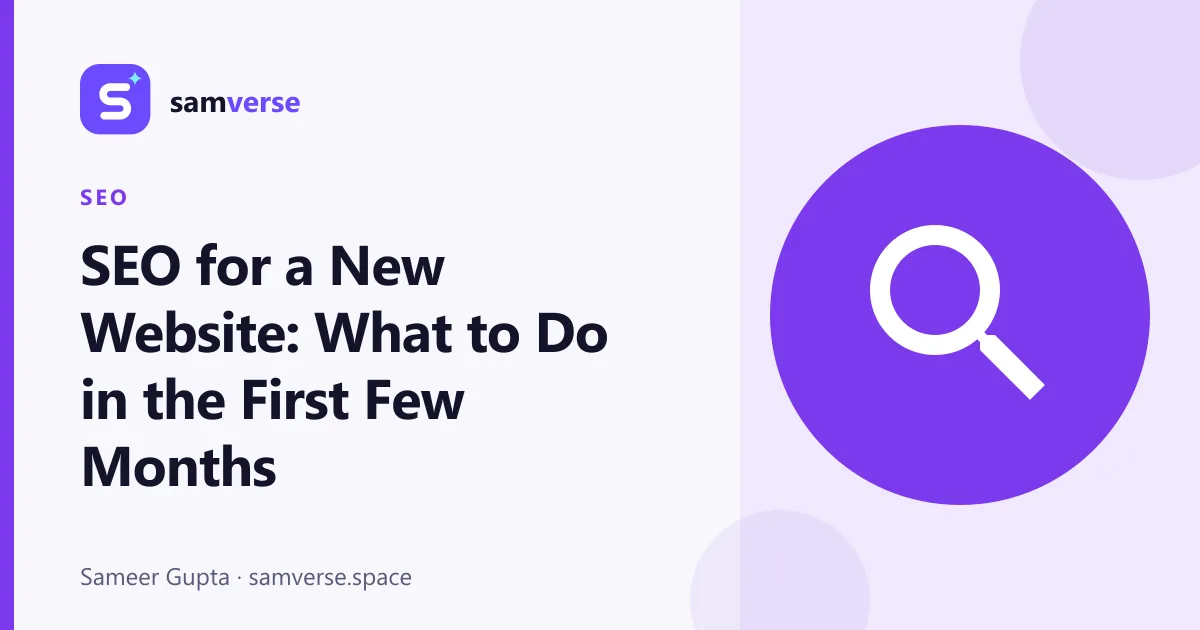 SEO for a New Website: What to Do in the First Few Months