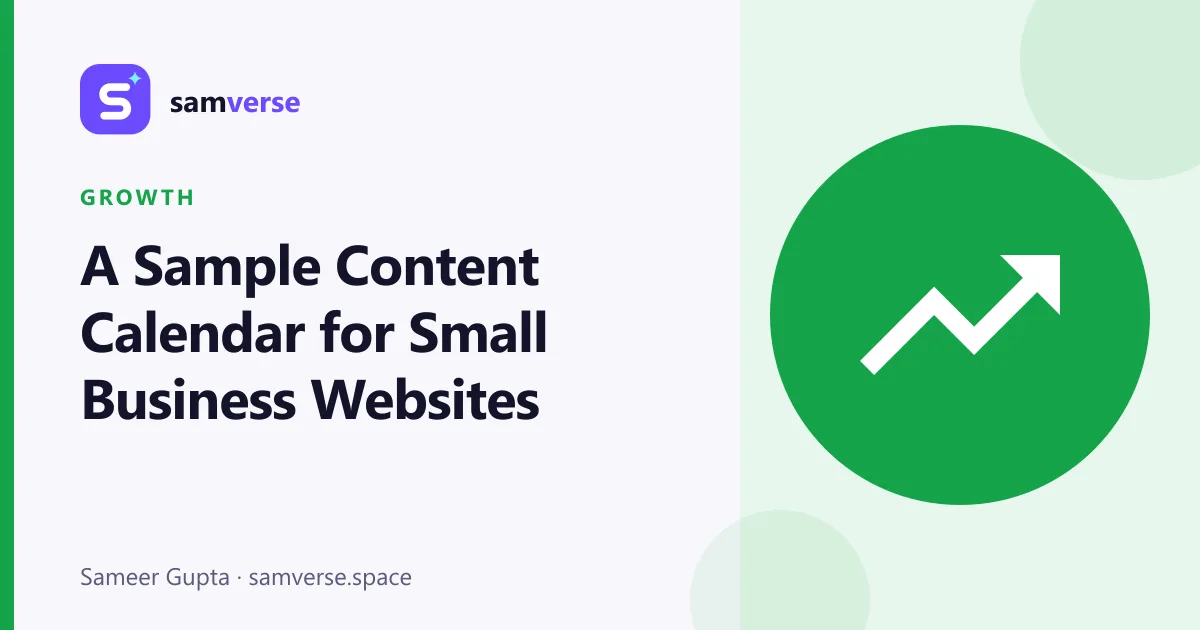 A Sample Content Calendar for Small Businesses: Blog Posts, Case Studies and Google Posts