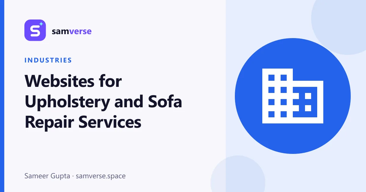 Websites for Upholstery and Sofa Repair Services: Galleries, Estimates and Pickup