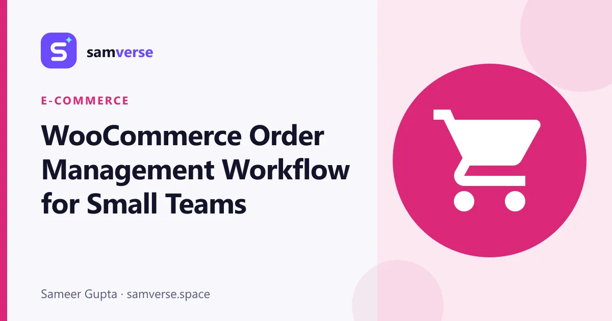 WooCommerce Order Management: A Simple Workflow for Small Teams