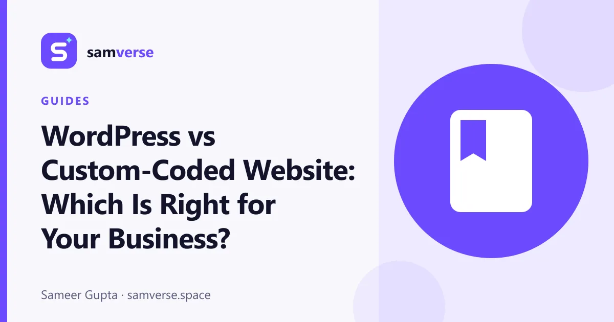 WordPress vs Custom-Coded Website: Which Is Right for Your Business?