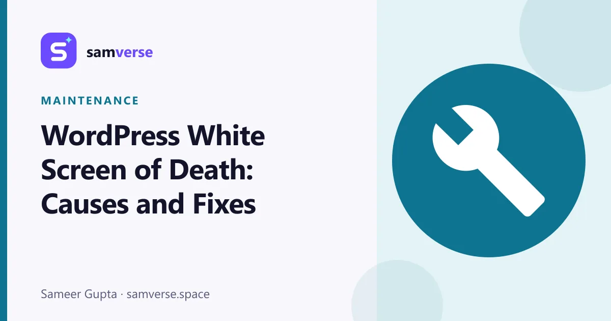 WordPress White Screen of Death: What Causes It and How to Fix It
